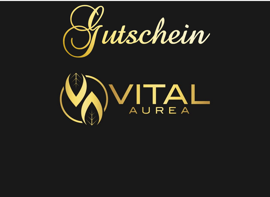 Gutschein 10€-100€ - Vital Aurea